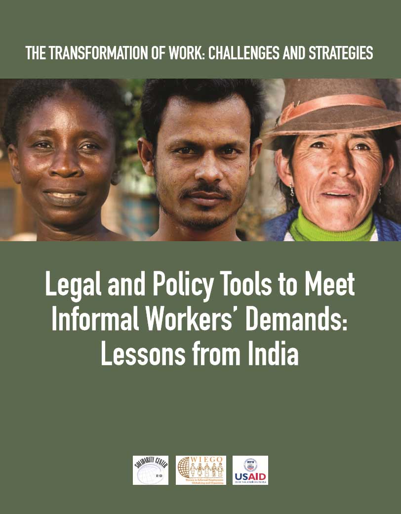 Legal and Policy Tools to Meet Informal Workers’ Demands: Lessons from India (WIEGO, 2012)