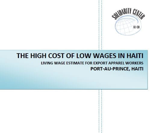 The High Cost of Low Wages in Haiti Living Wage Estimate for Export Apparel Workers (April 2014)