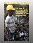 Degradation of Work: Oil and Casualization of Labor in the Niger Delta (2010)