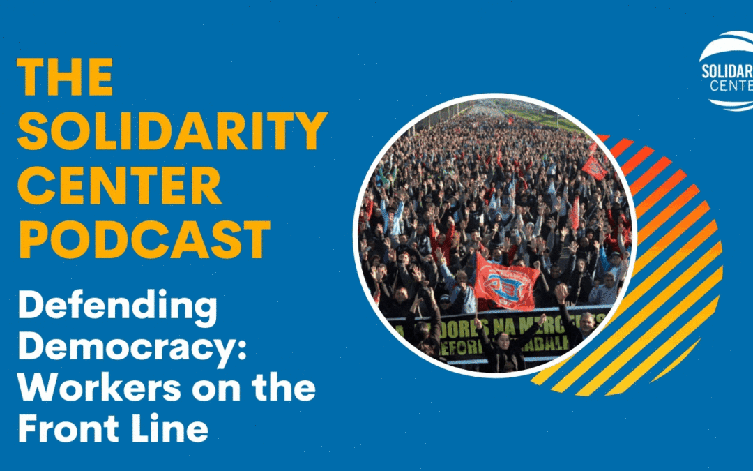 Podcast: Defending Democracy—Workers on the Front Lines