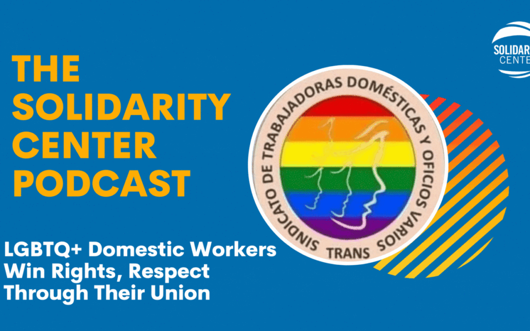 Podcast: LGBTQ+ Domestic Workers Win Rights with Their Union