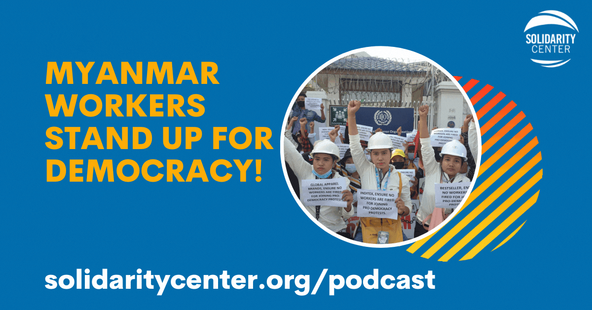 Myanmar Workers Stand Up for Democracy!