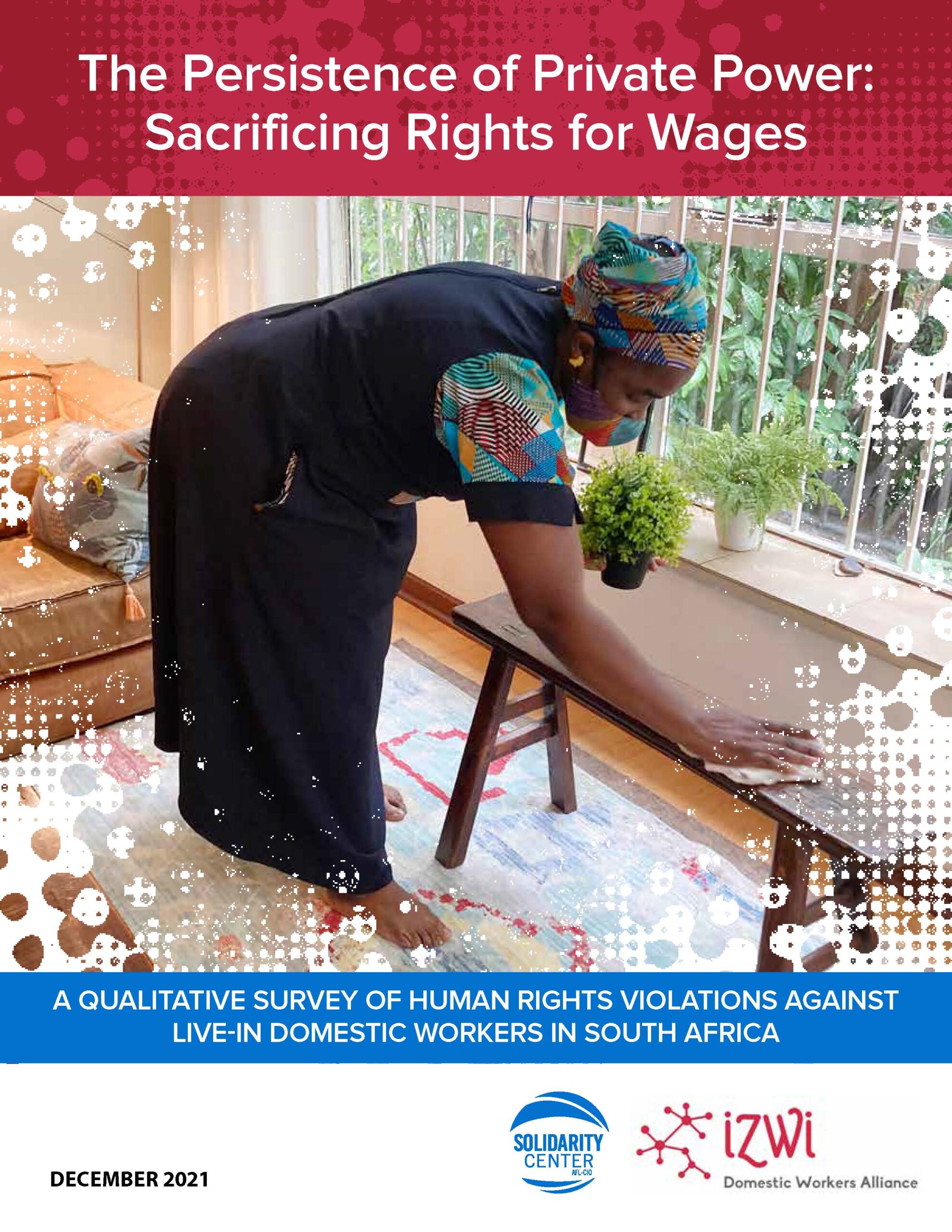 Report cover https://www.solidaritycenter.org/wp-content/uploads/2022/01/South-Africa.-Domestic-Worker-Rights-Survey.12.2021.pdf