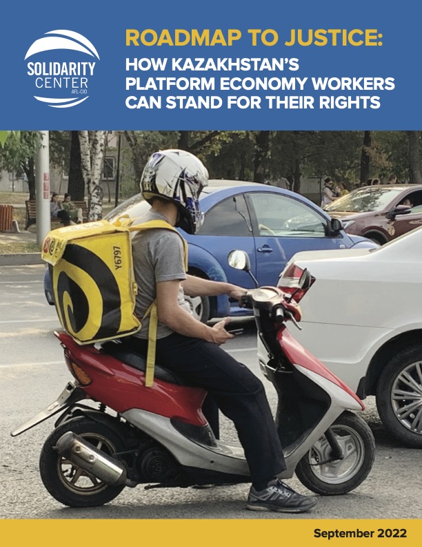 Roadmap To Justice: How Kazakhstan’s Platform Economy Workers Can Stand For Their Rights (2022)