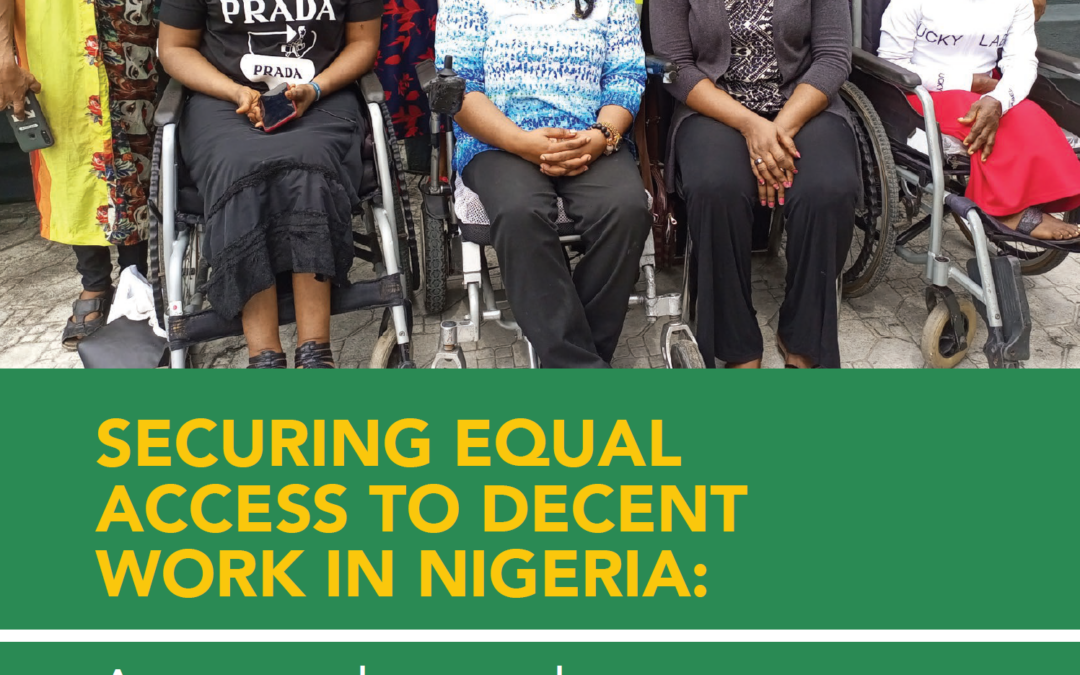 Securing Equal Access to Decent Work in Nigeria: A Report by Workers with Disabilities