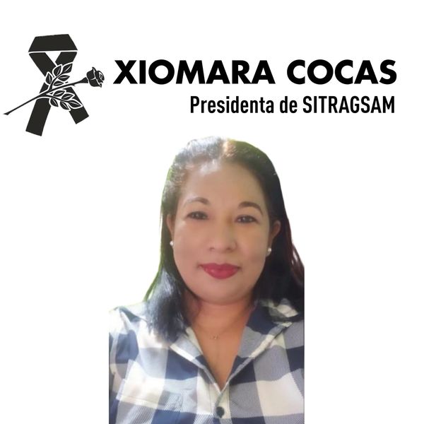 Honduras, Xiomara-Cocas, SITRAGSAM-President, murdered union leader, worker rights, Solidarity Center