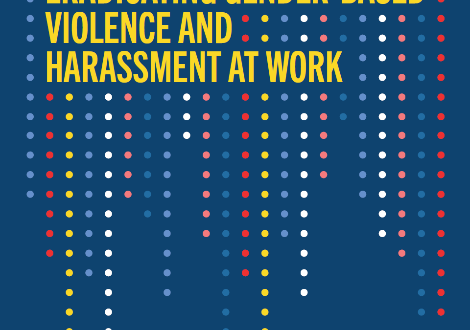 Global Impact report: Eradicating Gender-Based Violence and Harassment at Work