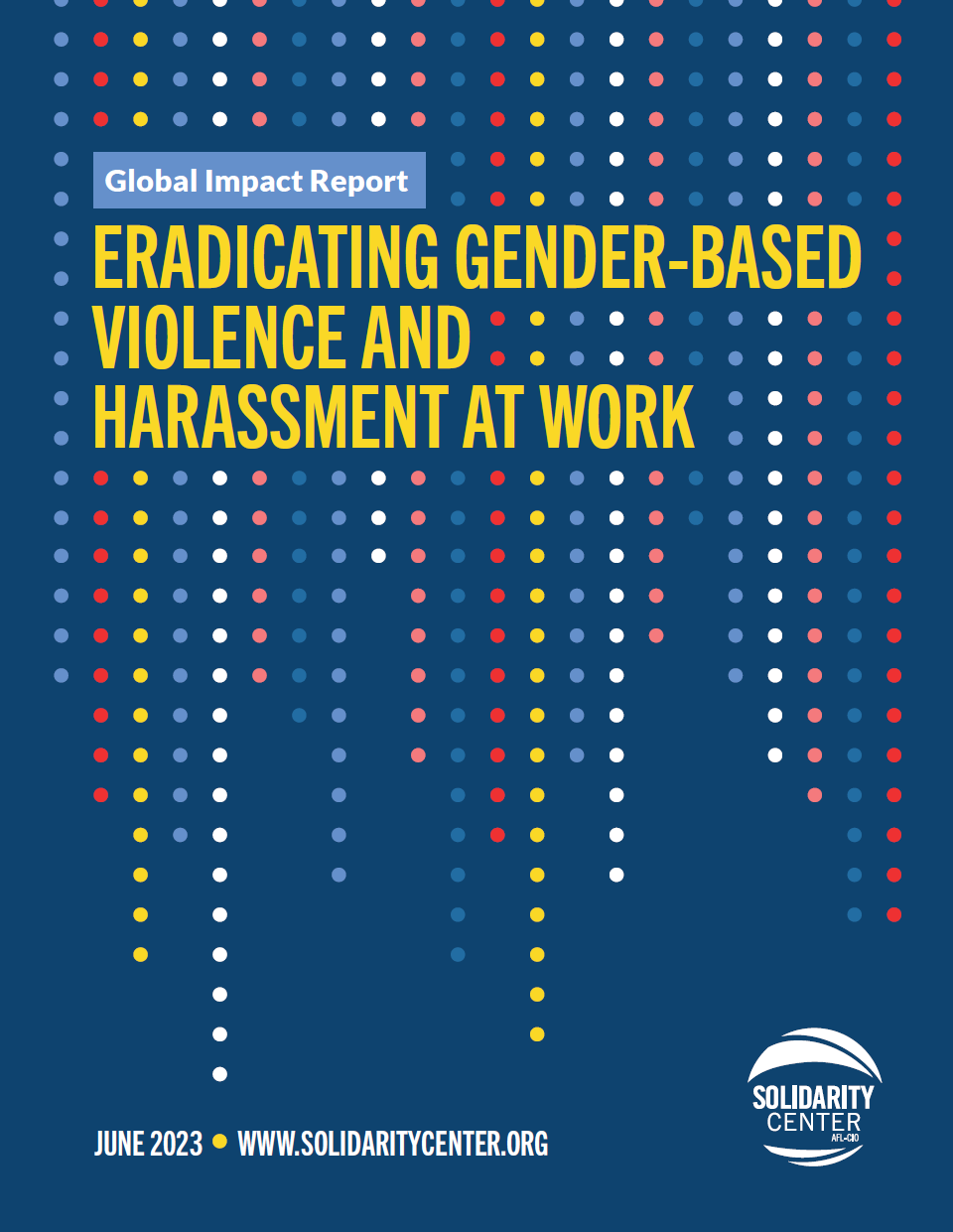 Global Impact report: Eradicating Gender-Based Violence and Harassment at Work