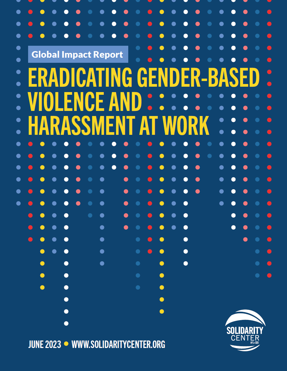 Cover of Eradicating Gender-Based Violence and Harassment at Work, a global impact report by Solidarity Center