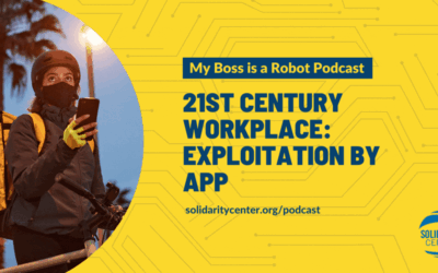 21st Century Exploitation, delivery drivers, platform workers, Solidarity Center Podcast, worker rights