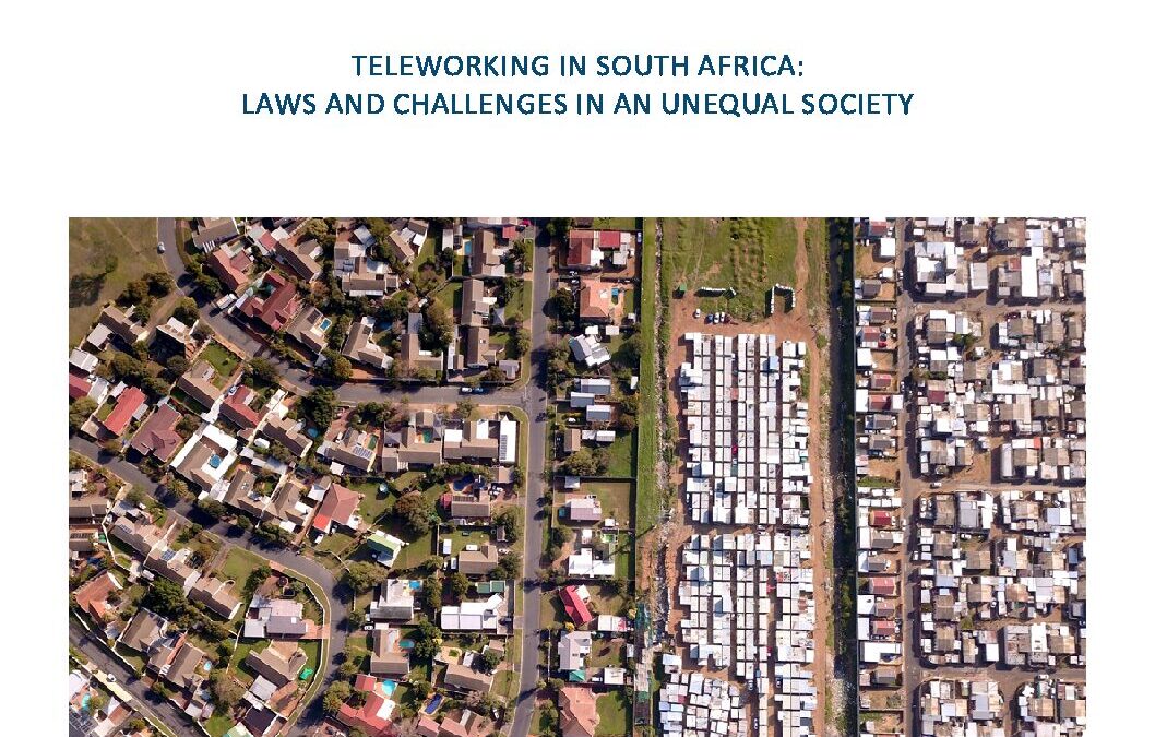 TELEWORKING IN SOUTH AFRICA: LAWS AND CHALLENGES IN AN UNEQUAL SOCIETY